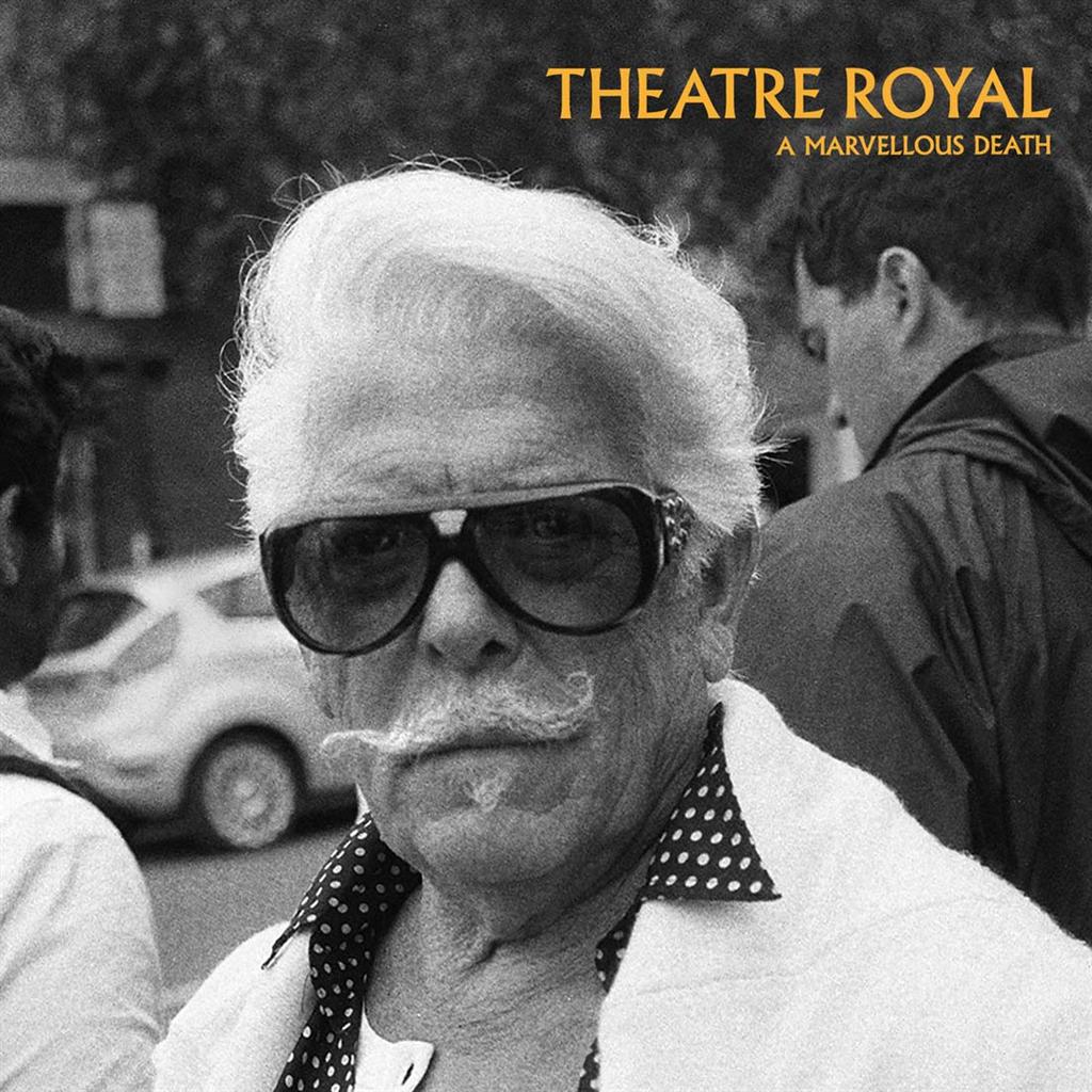 Theatre Royal - A Marvellous Death